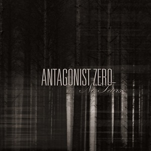 Antagonist Zero - No Tears