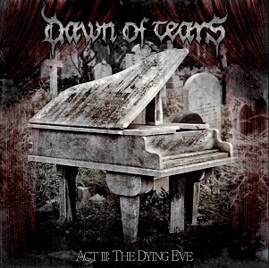 Dawn Of Tears - Act III: The Dying Eve