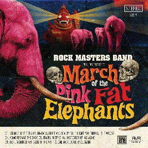Rock Masters Band - March of the Pink Fat Elephants
