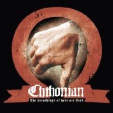 Chthonian - The preachings of hate are Lord