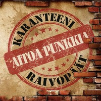Karanteeni / Raivopäät - Aitoa punkkia