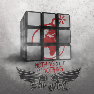 Slap Betty - Nothing Out Of Nothing